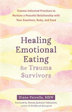 Healing Emotional Eating for Trauma Survivors 